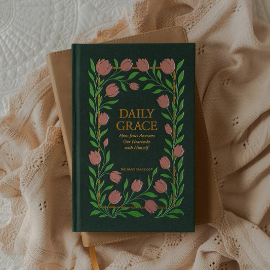 Daily Grace: How Jesus Answers Our Heartache with Himself
